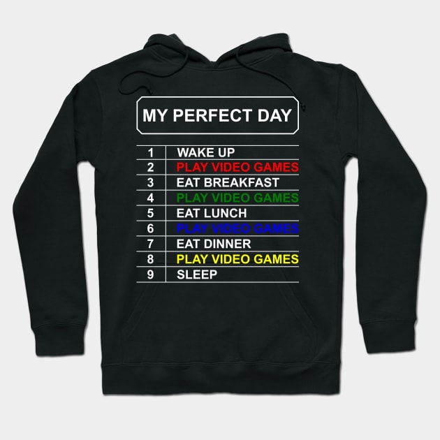 My Perfect Day Video Games Hoodie by Lasso Print